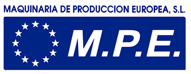 M.P.E. - MAQUINARIA DE PRODUCCION EUROPEA,S.L.