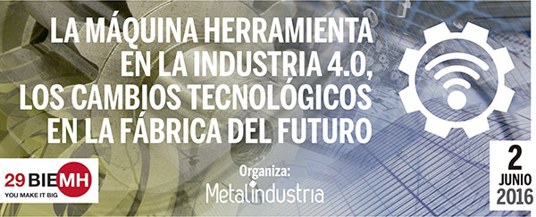 La máquina herramienta en la industria 4.0. Los cambios tecnológicos en la fábrica del futuro