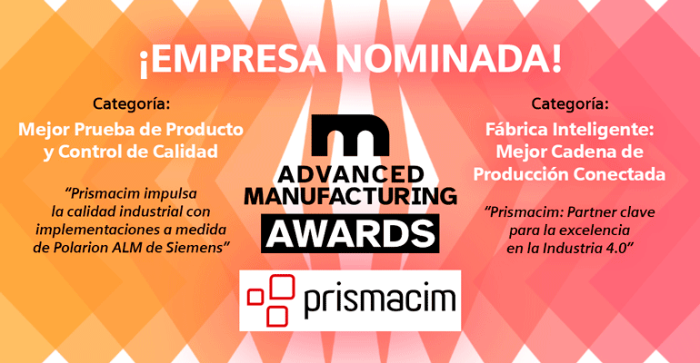 Prismacim recibe dos nominaciones en los Advanced Manufacturing Awards 2025 por su liderazgo en digitalización industrial