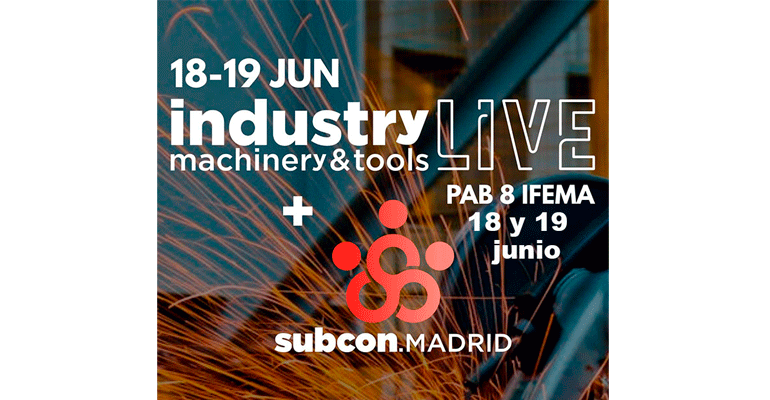 Industry LIVE abre sus puertas el 18 de junio en IFEMA, junto con SUBCON Madrid